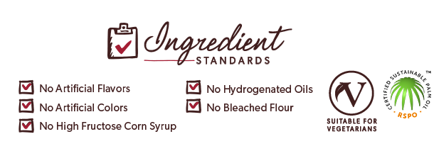 No GMOs, No Bleached Flour, No Bromated Flour, No Artificial Colors, No High-Fructose Corn Syrup, No Hydrogenated Oil, Certified Vegetarian